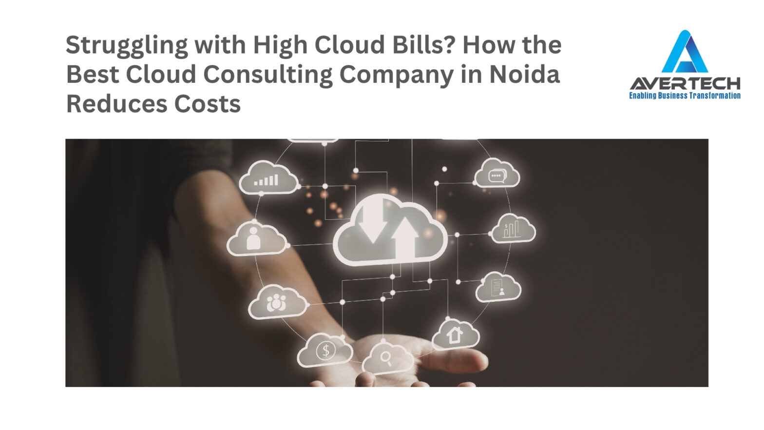 Struggling with High Cloud Bills? How the Best Cloud Consulting Company in Noida Reduces Costs