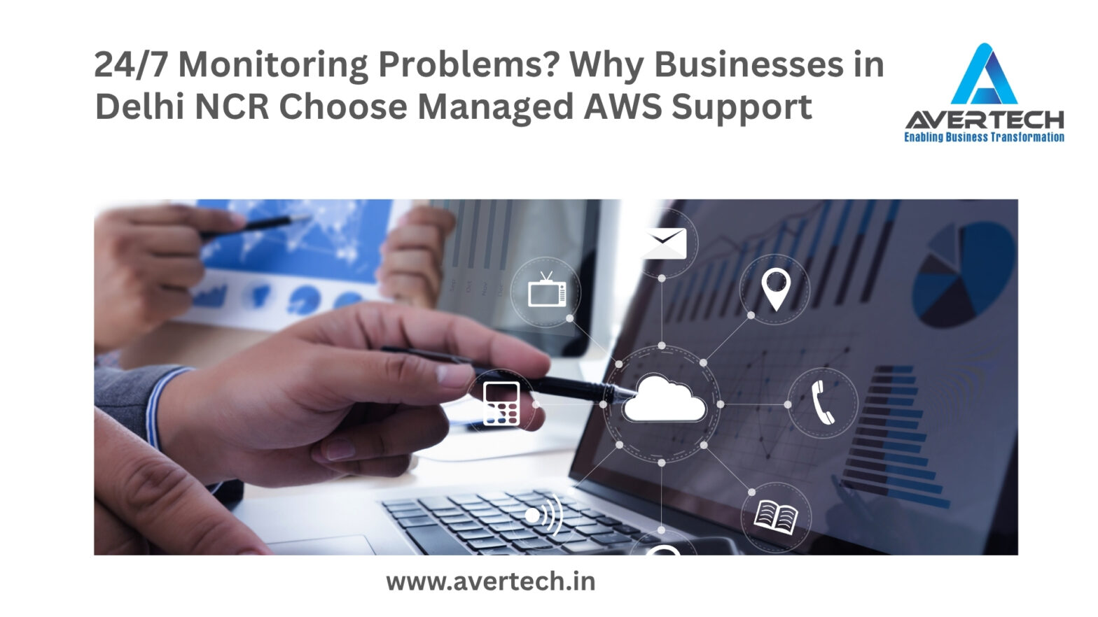 24/7 AWS monitoring and managed cloud support services by Avertech in Delhi NCR