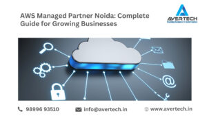 AWS Managed Partner Noida: Complete Guide for Growing Businesses