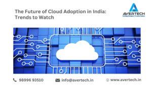 The Future of Cloud Adoption in India: Trends to Watch